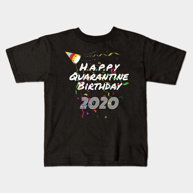 Quarantine Birthday 2020 Kids T-Shirt by Magic Arts